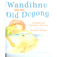 Wandihnu and the Old Dugong - Aboriginal Children&#39;s Book (Soft Cover)