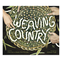 Weaving Country - Aboriginal Children&#39;s Book [HC]