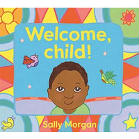 Welcome Child (BB] - Aboriginal Children's Picture Book