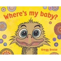 Where&#39;s My Baby [BB] - an Aboriginal Children&#39;s Book