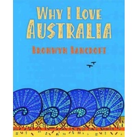 Why I Love Australia [SC] - Aboriginal Children&#39;s Book