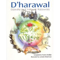 D&#39;harawal Climate &amp; Natural Resources [SC] - an Aboriginal Reference Text