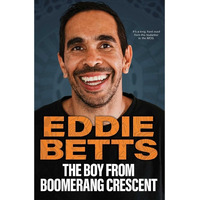 Eddie Betts - the Boy from Boomerang Crescent - HC - Reference Text