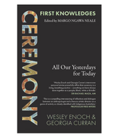 First Knowledges Ceremony - All Our Yesterdays for Today - an Aboriginal Reference Text