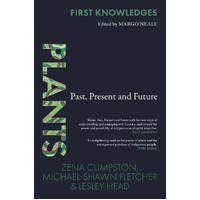 First Knowledges Plants - Past Present Future - an Aboriginal Reference Text