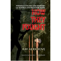 How They Fought - [PB] - an Aboriginal Reference Text