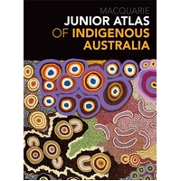 JUNIOR Atlas of Indigenous Australia (SC) -an Aboriginal Australia Reference Text
