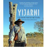 Yijarni (True Stories from Gurindji Country)[SC] - Aboriginal Reference Text