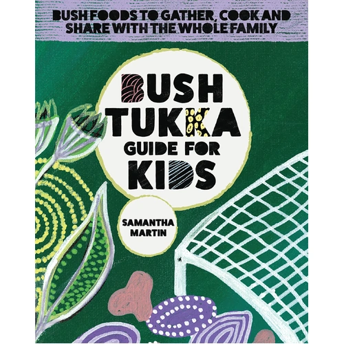 Bush Tukka Guide for Kids - Aboriginal Bush Tucker Reference Book