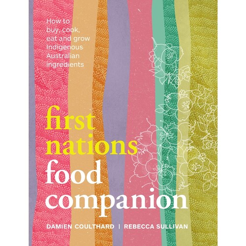 First Nations Food Companion [HC] - an Aboriginal Reference Text