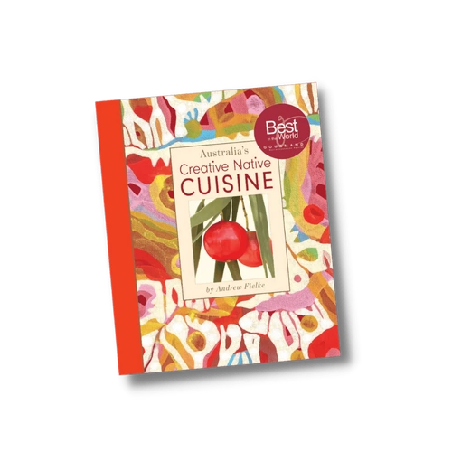 Australia's Creative Native Cuisine Recipe Book - Creative Native [HC]