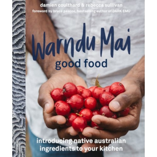 Warndu Mai (Good Food) [HC] - Aboriginal Bush Tucker Reference Book