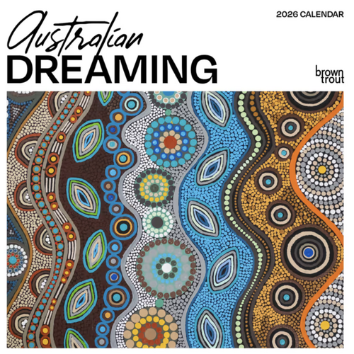 Australian Dreaming Aboriginal Art 2026 Calendar - Square