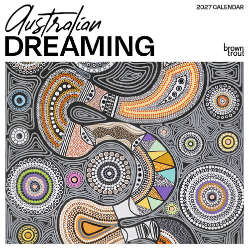 Australian Dreaming Aboriginal Art 2027 Calendar - Square