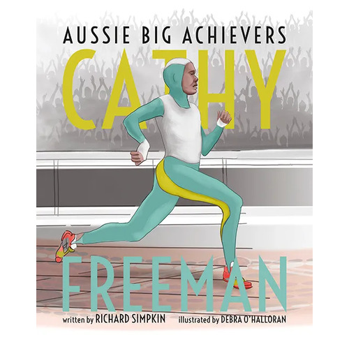 Aussie Big Achievers - CATHY FREEMAN [SC] - Aboriginal Children's Book