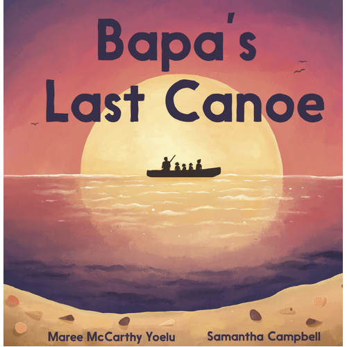 Bapa's Last Canoe [HC] - an Aboriginal Children's Book