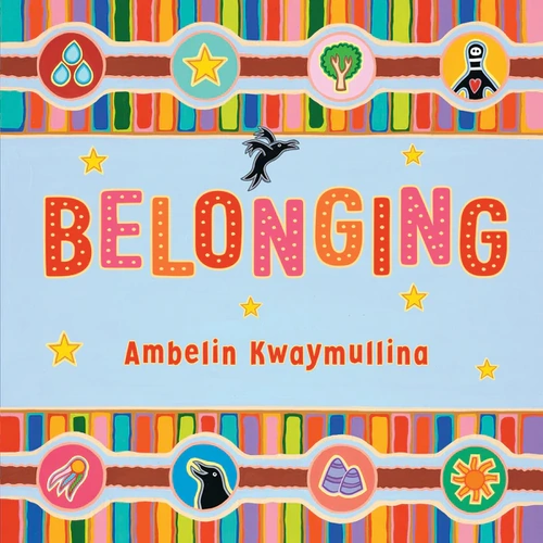 Belonging [HC] - an Aboriginal Children's Book