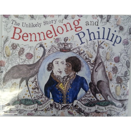 the Unlikely Story of Bennelong and Phillip (SC) - Aboriginal Children's Book