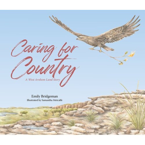 Caring for Country [SC] - an Aboriginal Children's Book