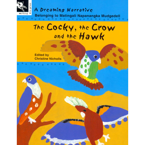 The Cocky, the Crow and the Hawk (SC) - Aboriginal Children's Book