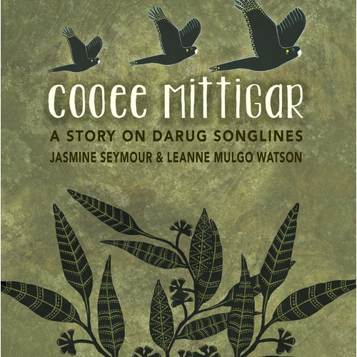 Cooee Mittigar (A Story of Darug Songlines) [HC] - Aboriginal Children's Book