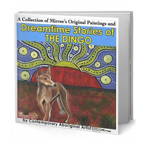 Dreamtime Stories of The Dingo [HC] - Aboriginal Children's Book