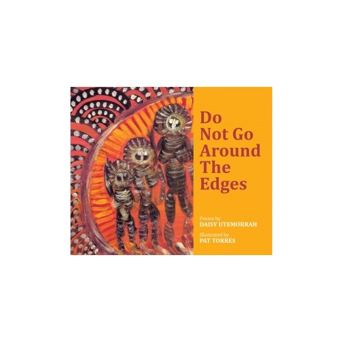 Do Not Go Around the Edges (Poems) [SC] - Aboriginal Children's Book