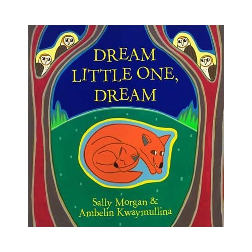 Dream Little One, Dream [Hard Cover] - Aboriginal Children's Book