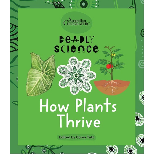 Deadly Science - How Plants Thrive [HC] - an Aboriginal Children's Book