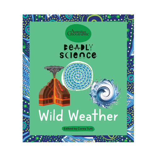 Deadly Science - Wild Weather [HC] - an Aboriginal Children's Book
