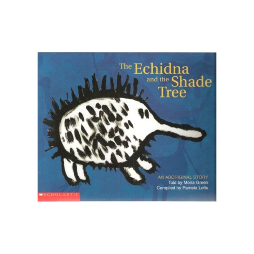 Echidna & the Shade Tree (Soft Cover) - Aboriginal Children's Book