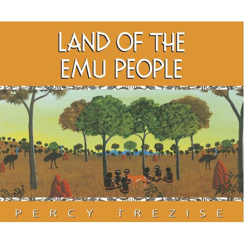 Land of the Emu People [SC] - Aboriginal Children's Book