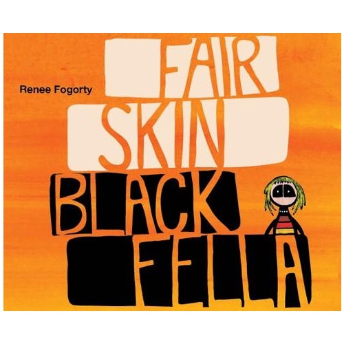 Fair Skin Black Fella [SC] - Aboriginal Children's Book