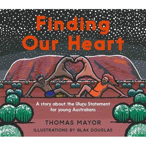 Finding Our Heart [HC] - Aboriginal Children's Book