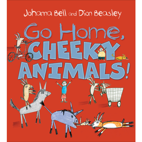 Go Home Cheeky Animals [HC] - Aboriginal Children's Book