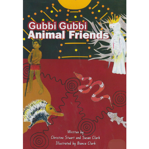 Gubbi Gubbi Animal Friends [SC] - Aboriginal Children's Book