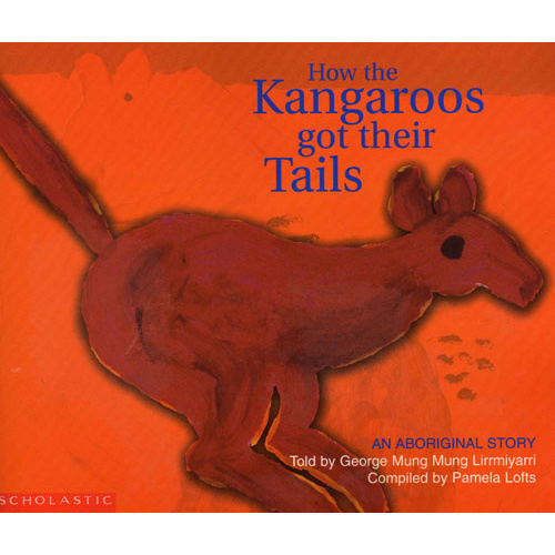 How the Kangaroo got their Tails (SC) - Aboriginal Children's Book