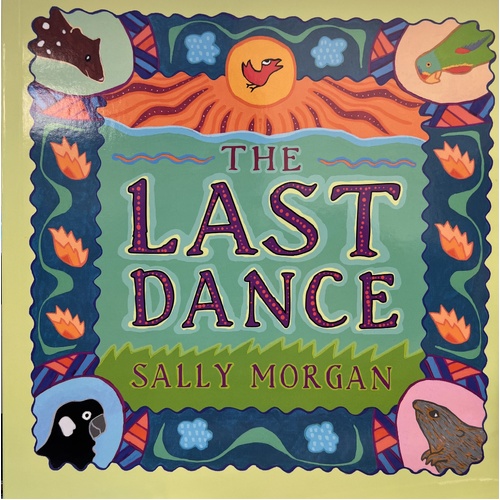 The Last Dance [SC] - a Aboriginal Children's Book