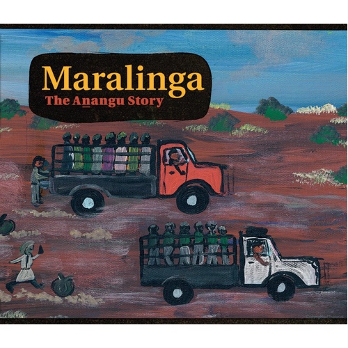 Maralinga - the Anangu Story [SC] - an Aboriginal Children's Book