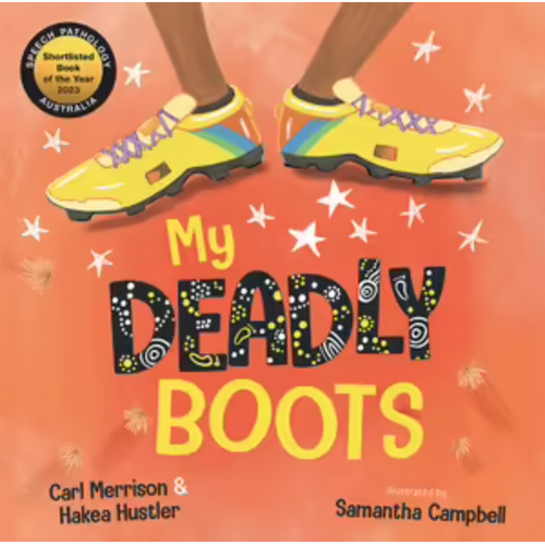 My Deadly Boots [HC] - an Aboriginal Children's Book