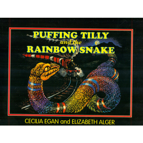 Puffing Tilly and the Rainbow Snake - Aboriginal Children's Book (Soft Cover)