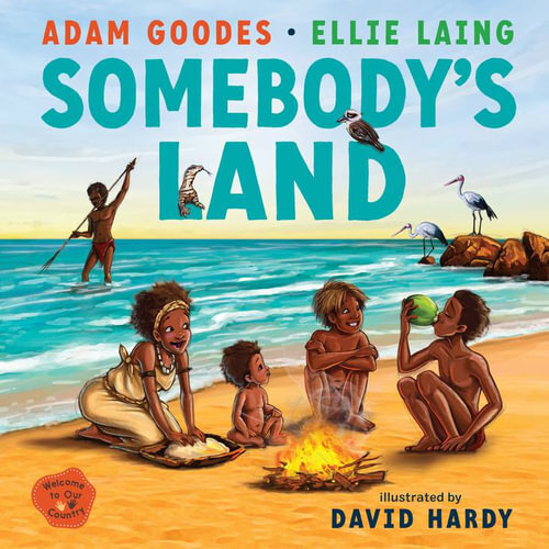 Somebody's Land [HC} - an Aboriginal Children's Book
