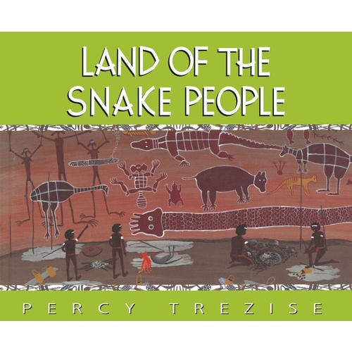 Land of the Snake People [SC] - Aboriginal Children's Book