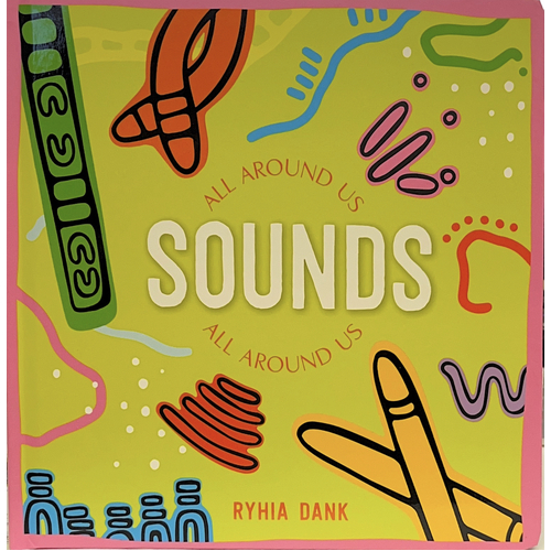 Sounds All Around Us [Board Book] - an Aboriginal Children's Book