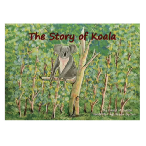 The Story of Koala [HC] - an Aboriginal Children's Book