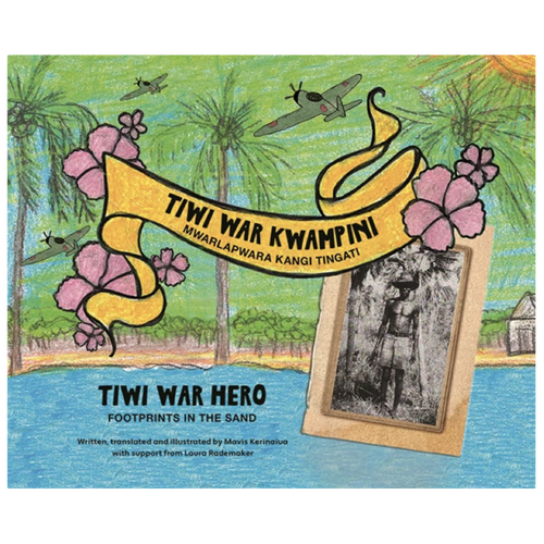 Tiwi war kwampini Mwarlapwara kangi tingati (Tiwi War Hero: Footprints in the Sand) [HC] - Aboriginal Children's Book