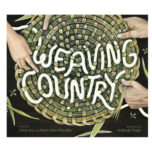 Weaving Country - Aboriginal Children's Book [HC]
