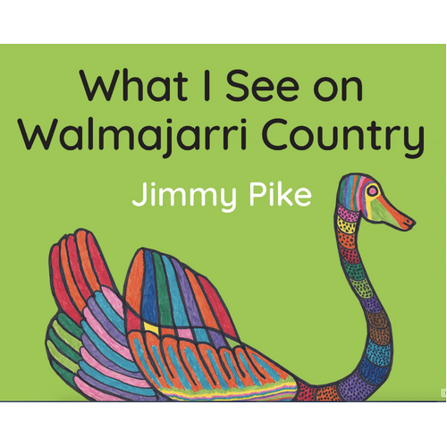 What I See on Walmajarri Country (BB] - Aboriginal Children's Picture Book