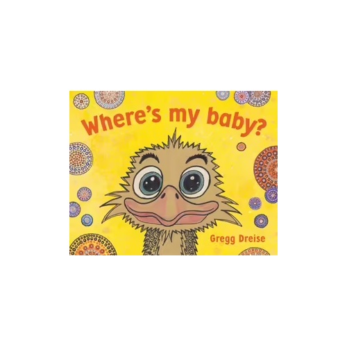 Where's My Baby [BB] - an Aboriginal Children's Book