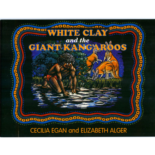 White Clay and the Giant Kangaroos (SC) - Aboriginal Children's Book